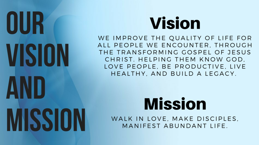 Our Mission and Vision Abundant Life Worship Center